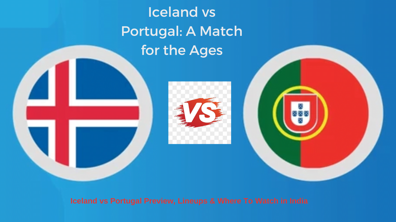 Iceland vs Portugal: A Match for the Ages