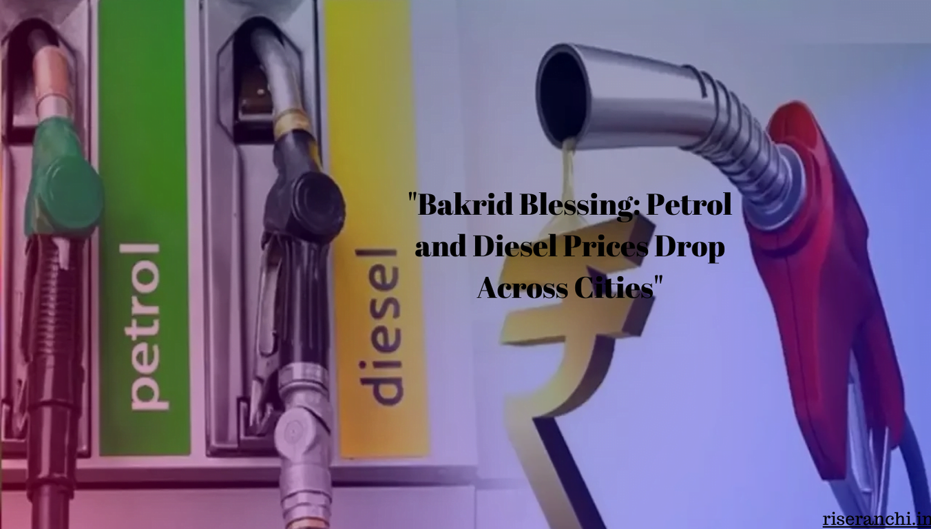 Title: Declining Petrol and Diesel Prices Across Cities during Bakrid