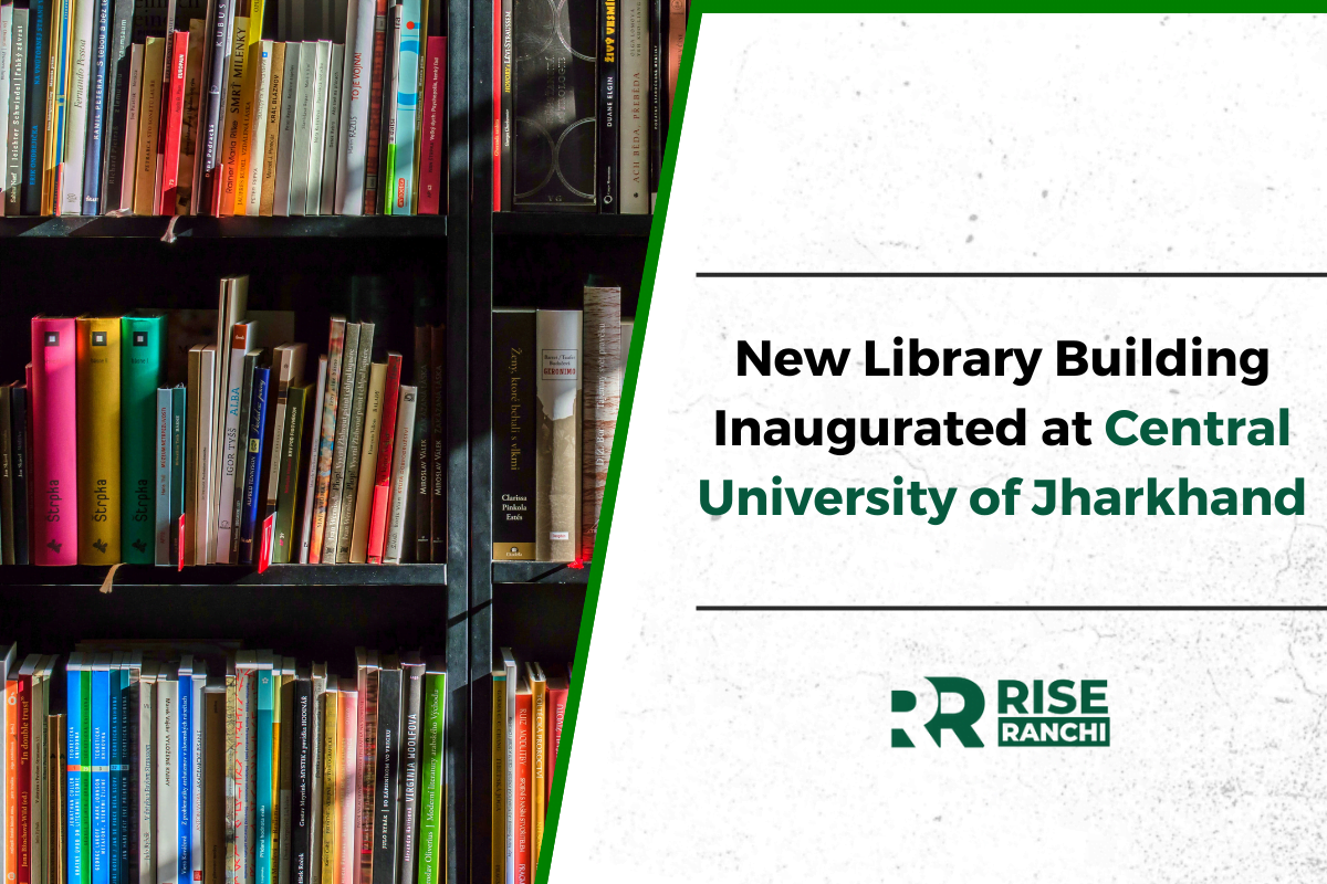 Modern Library Facility Opened at Central University of Jharkhand