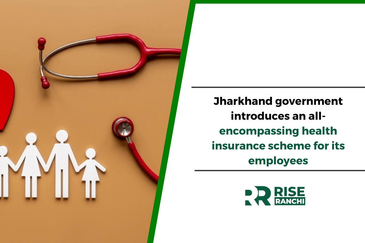 Jharkhand Government Launches Comprehensive Health Insurance Scheme for Employees