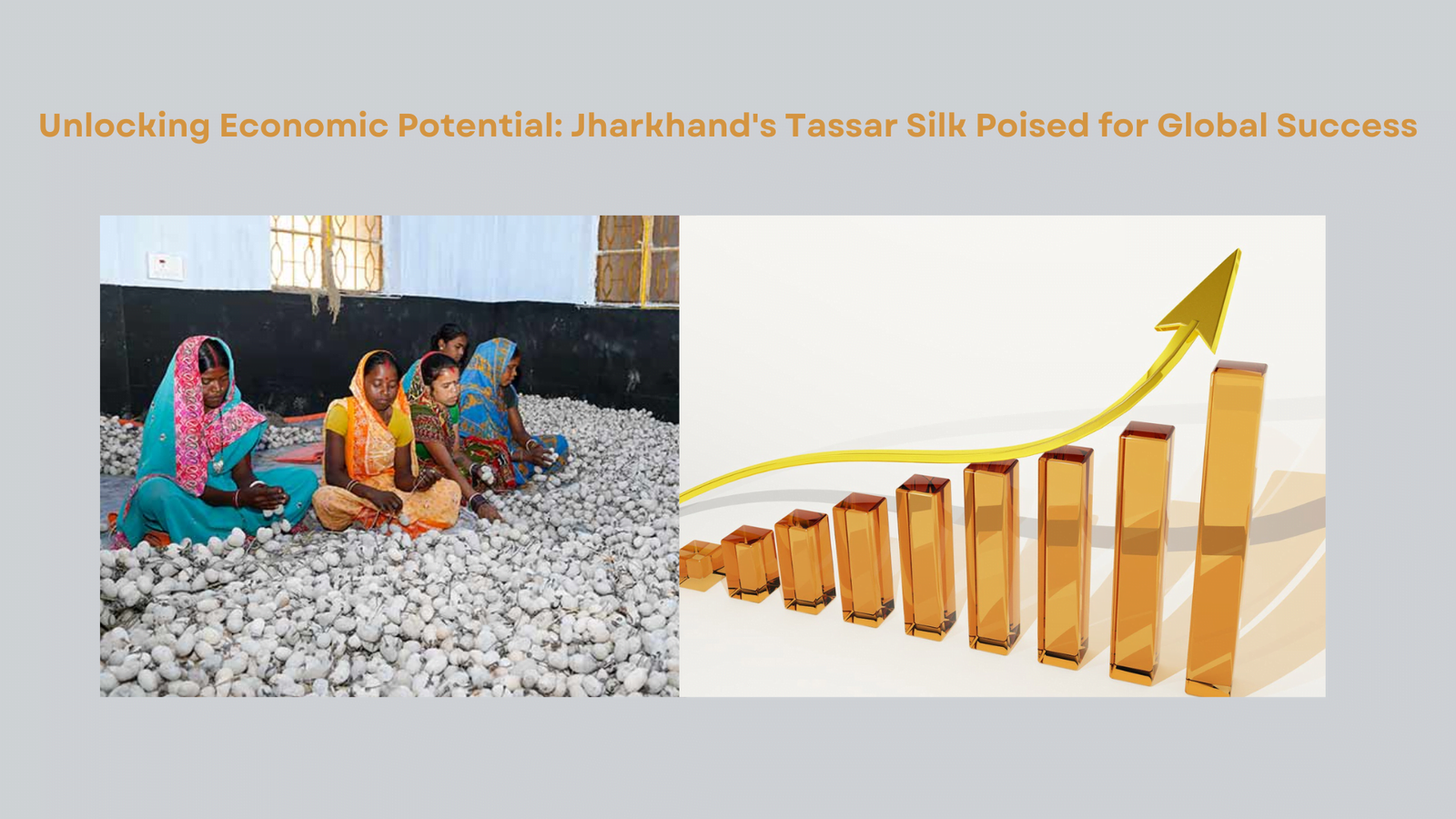 Jharkhand's Tassar Silk: A Global Economic Powerhouse