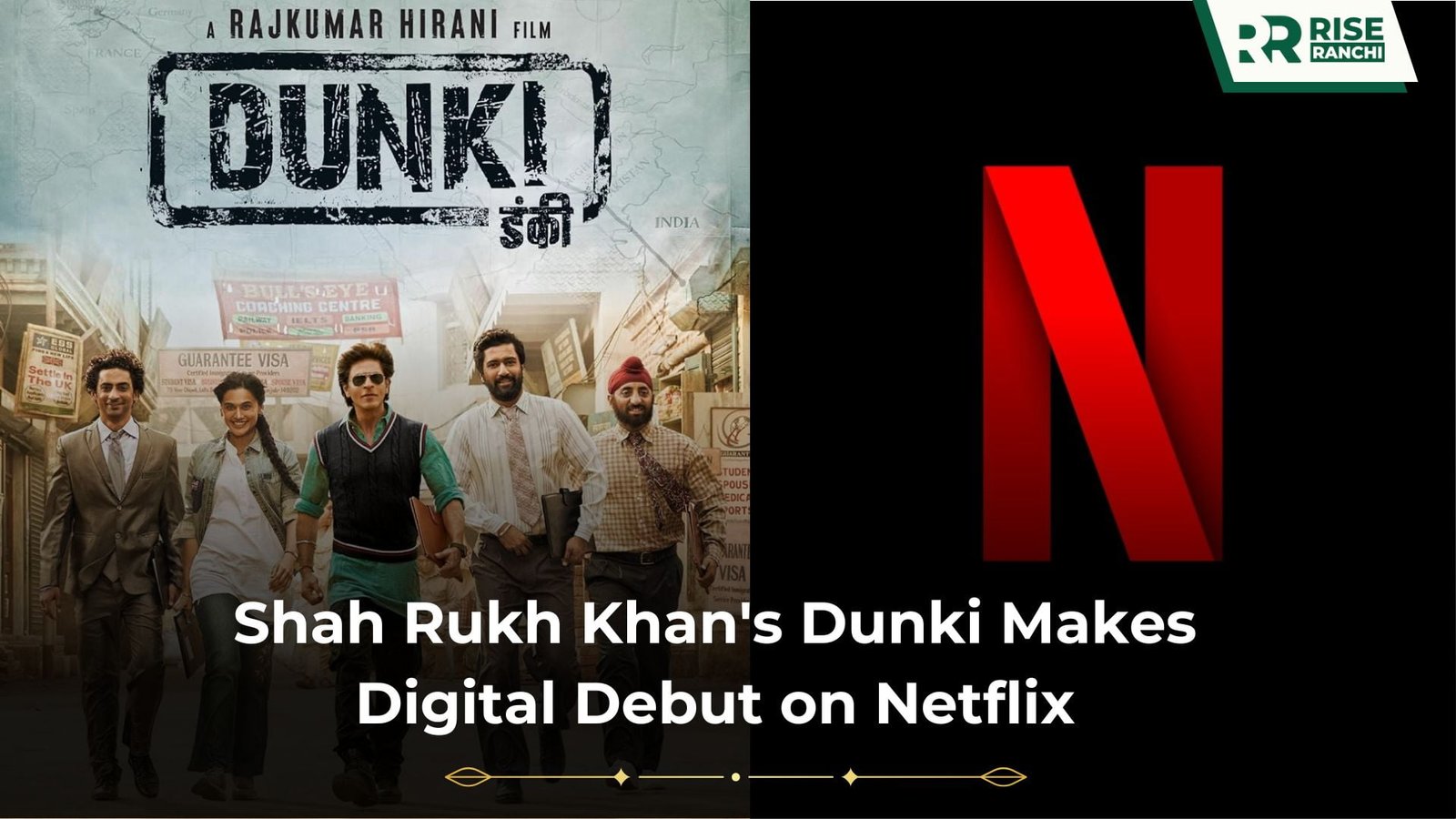 Shah Rukh Khan's Dunki Makes Digital Debut on Netflix